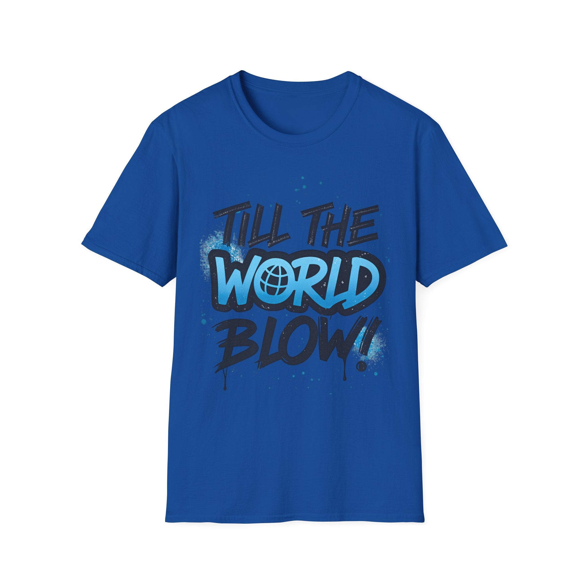 till the world blow