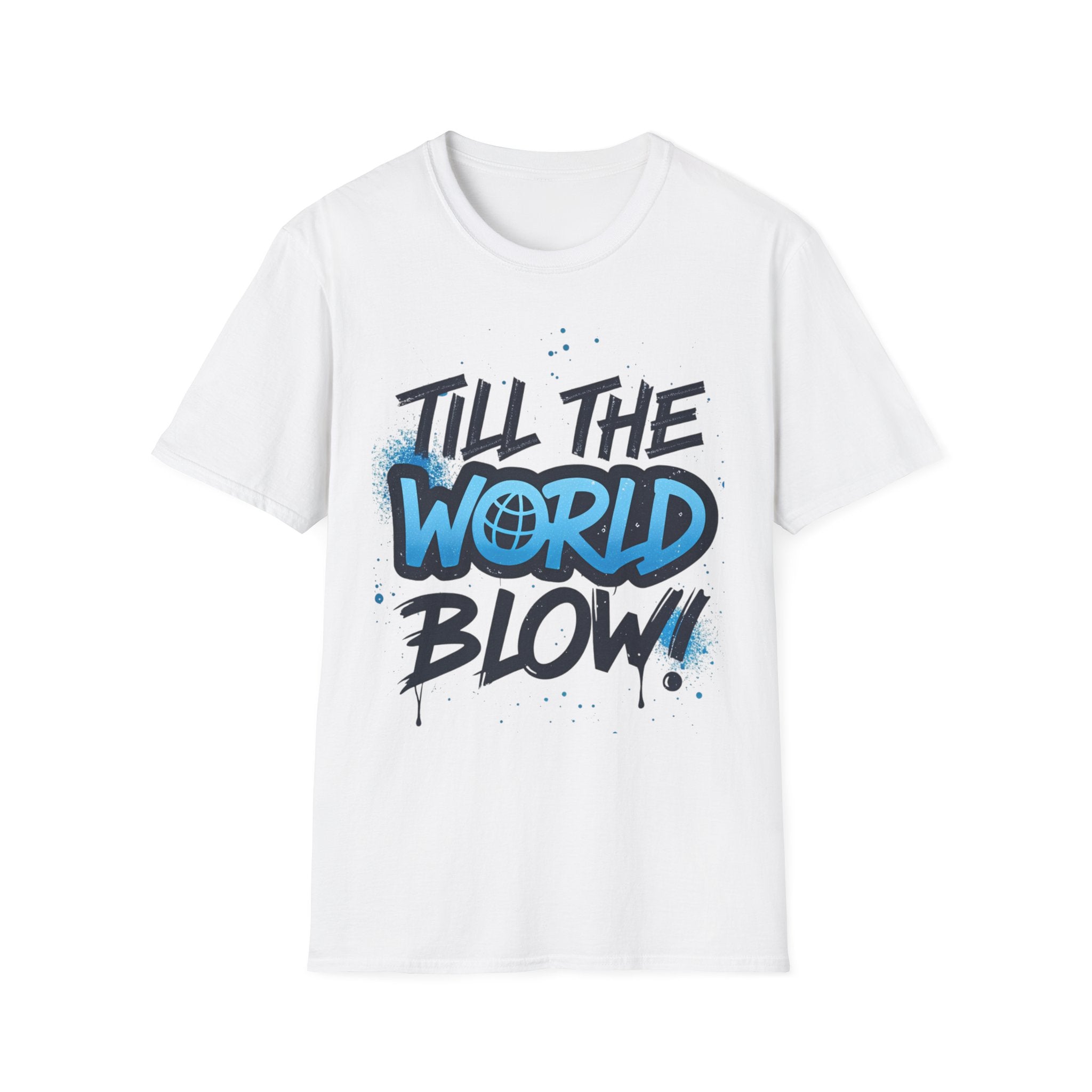 till the world blow