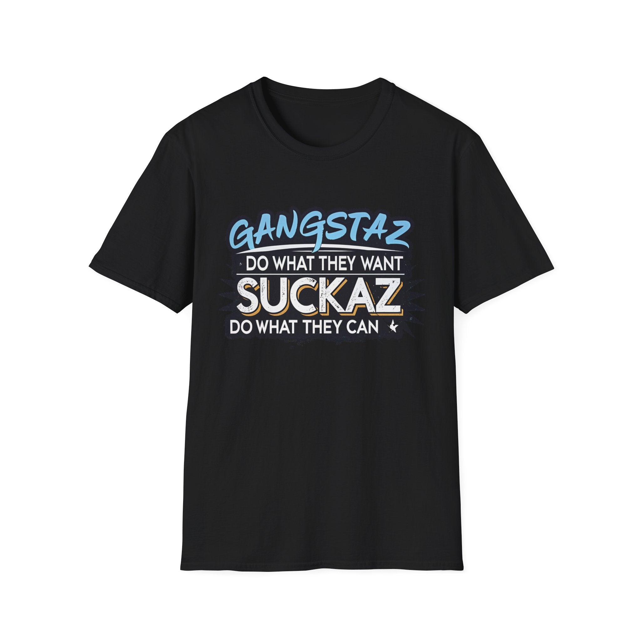 GANGSTAZ DO WHAT THEY WANT