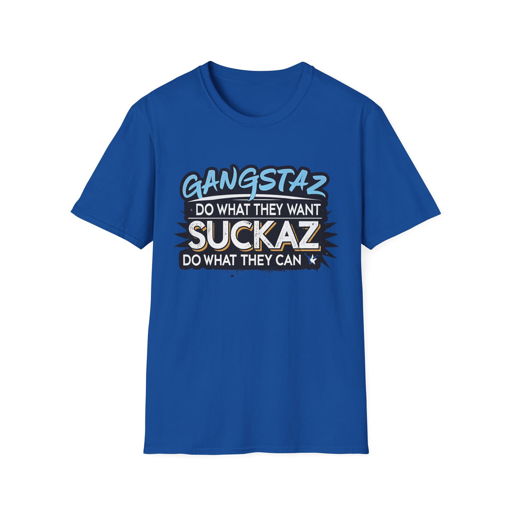 GANGSTAZ DO WHAT THEY WANT