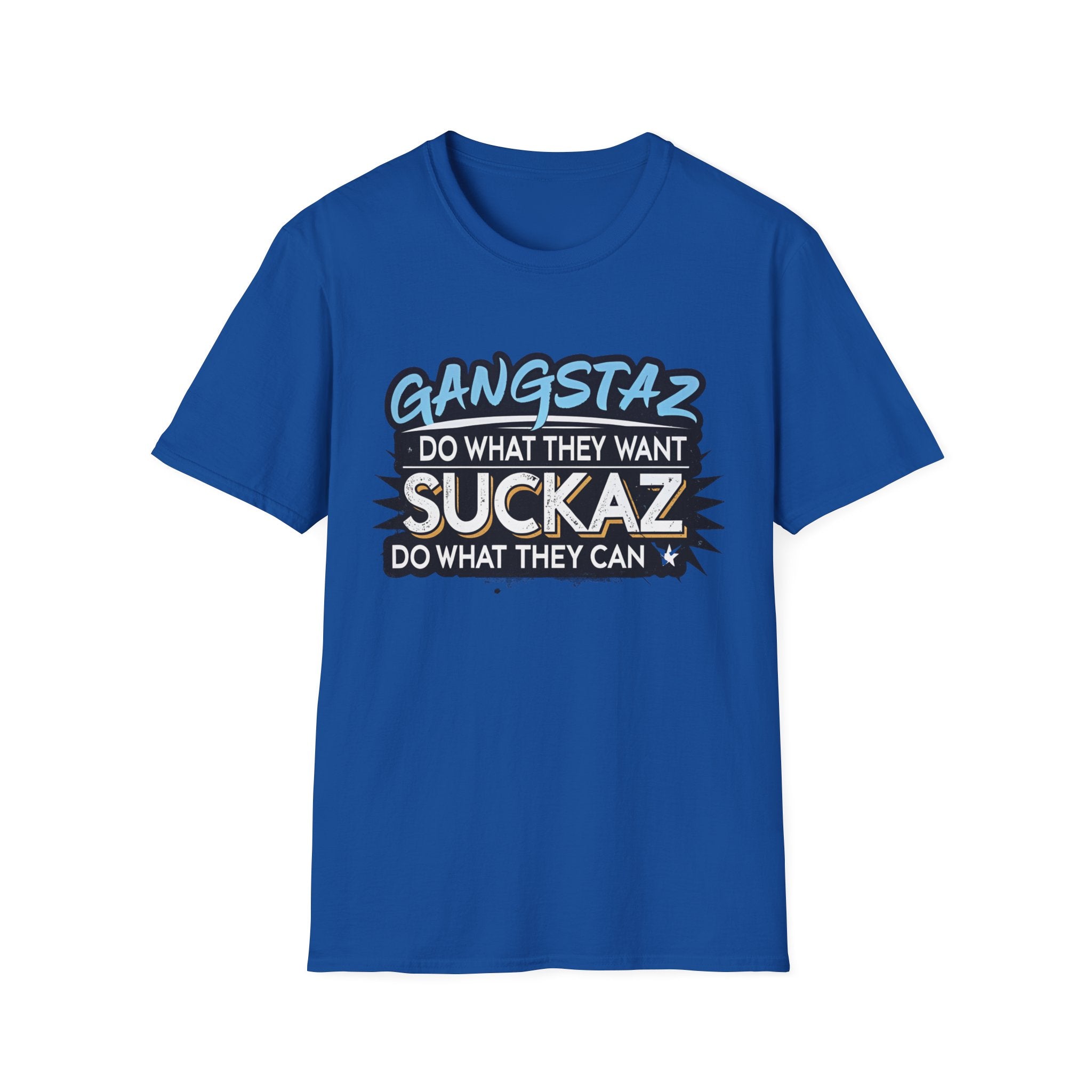 GANGSTAZ DO WHAT THEY WANT
