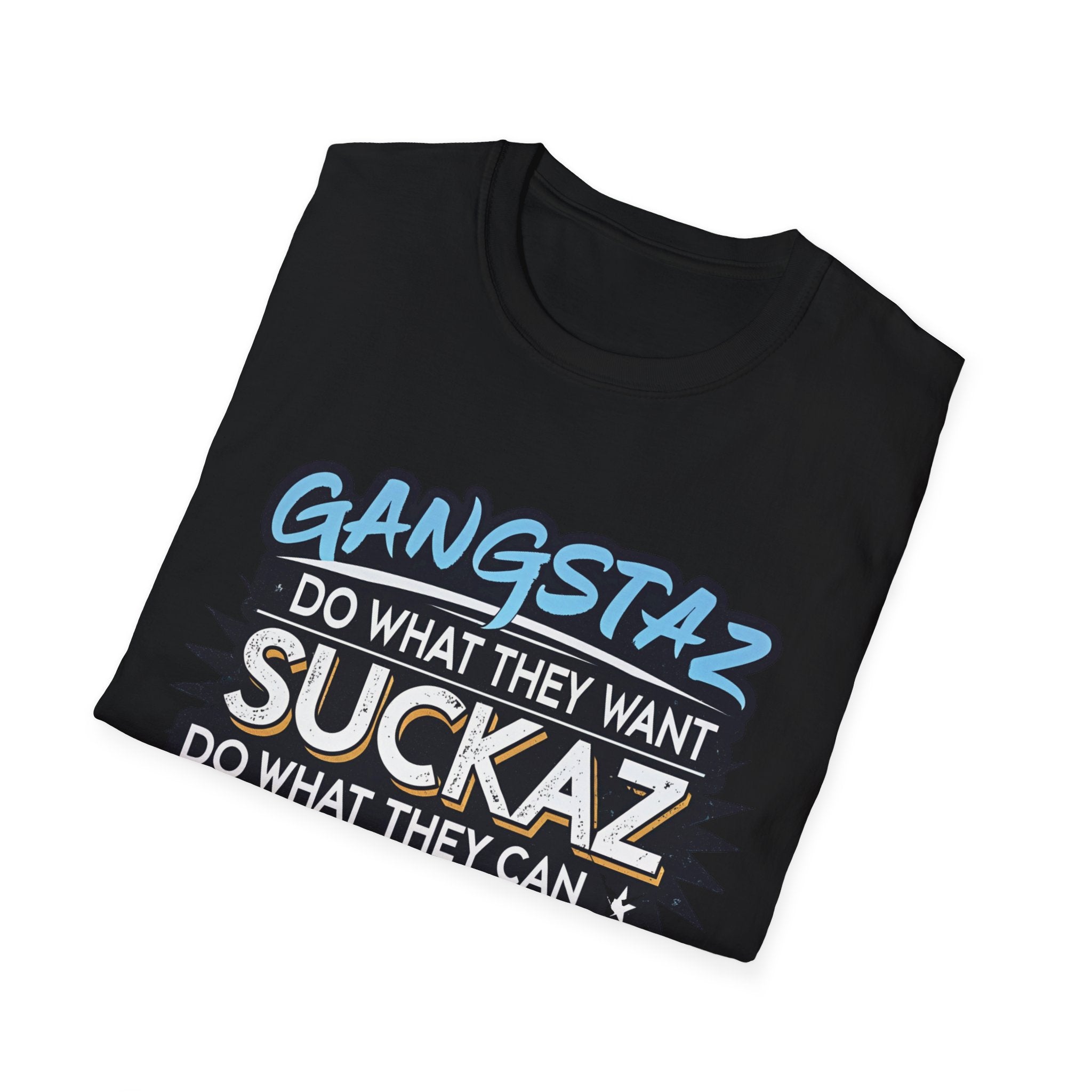 GANGSTAZ DO WHAT THEY WANT