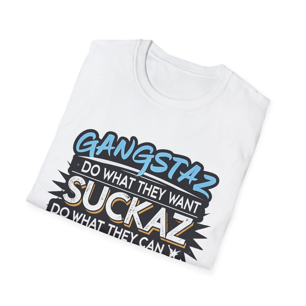 GANGSTAZ DO WHAT THEY WANT