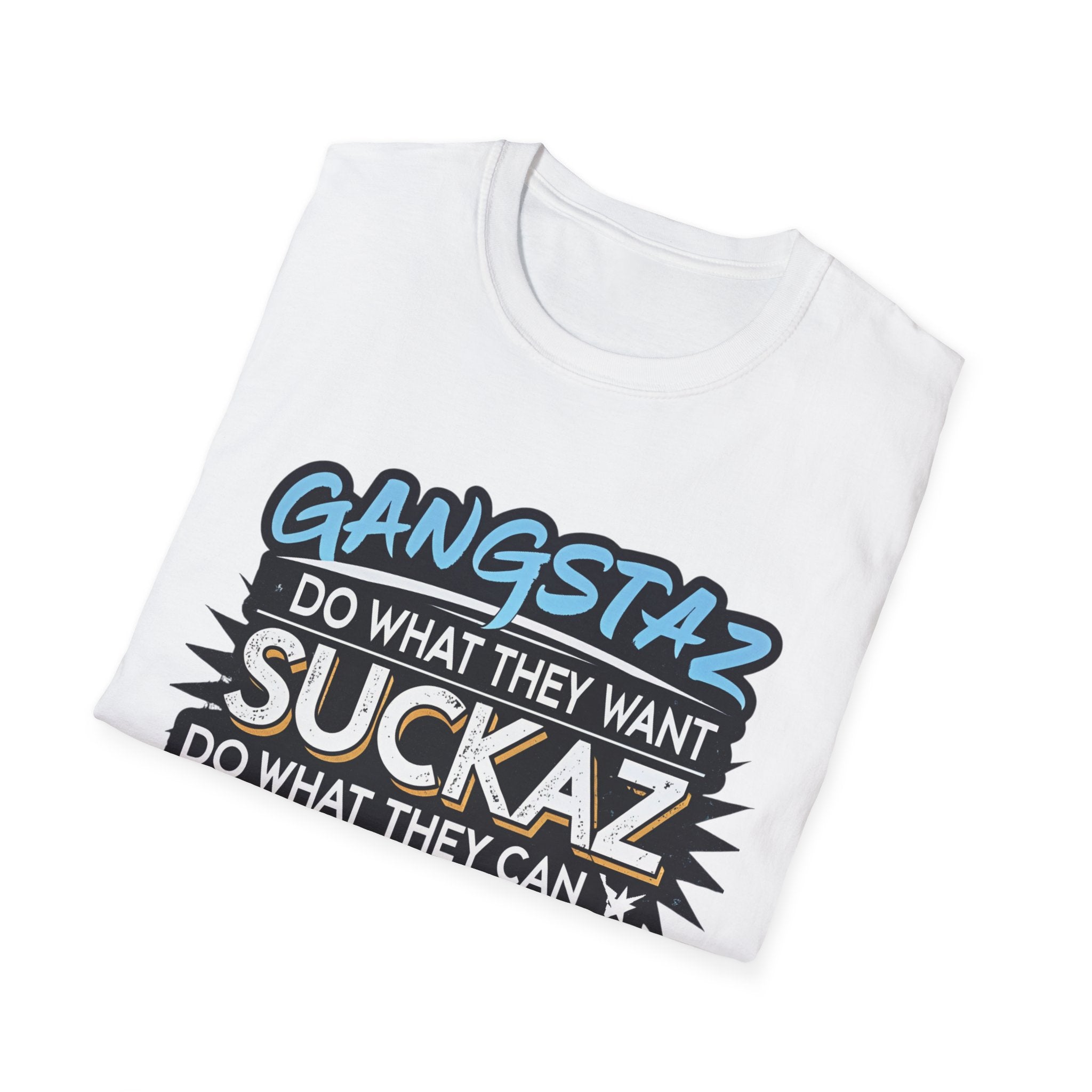GANGSTAZ DO WHAT THEY WANT