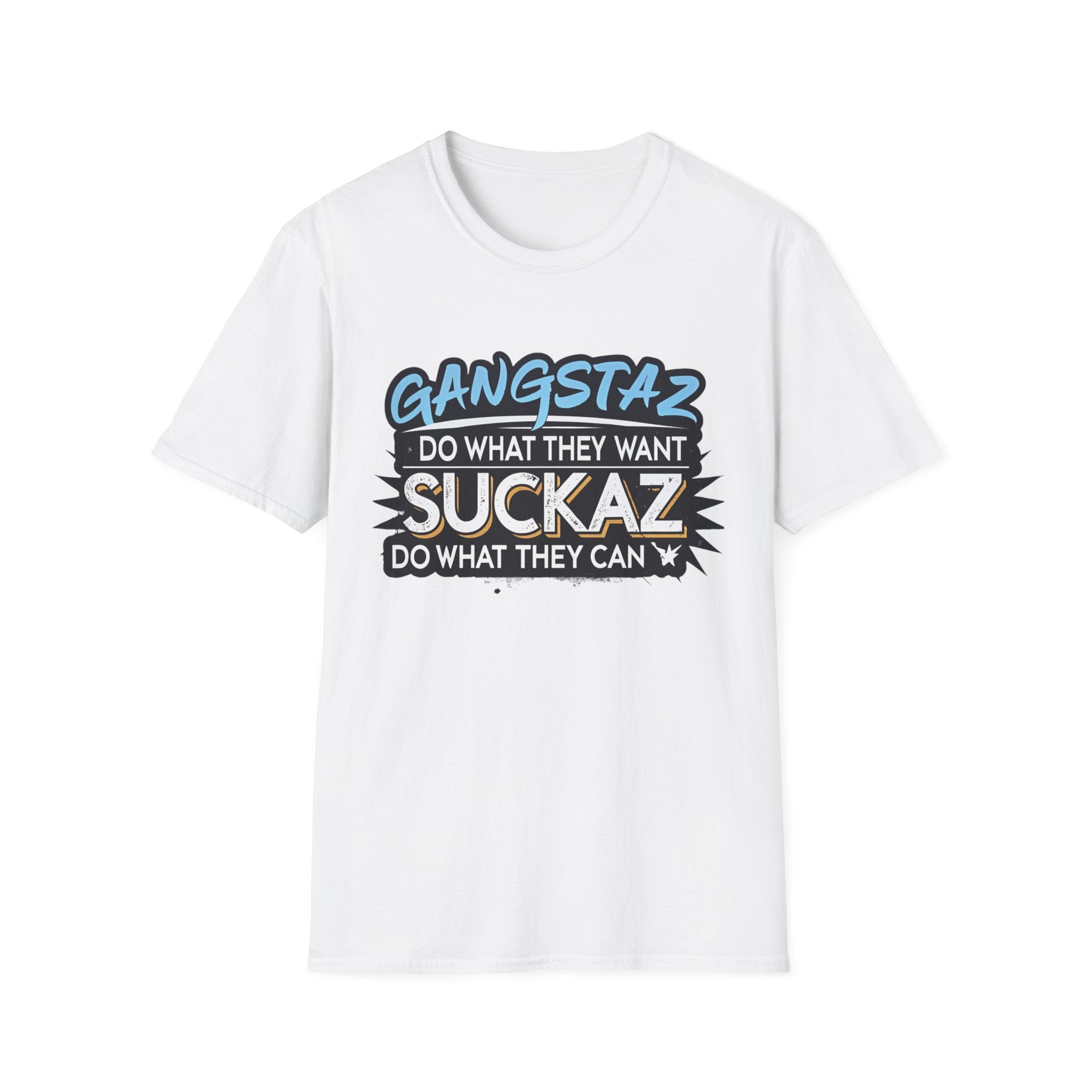 GANGSTAZ DO WHAT THEY WANT